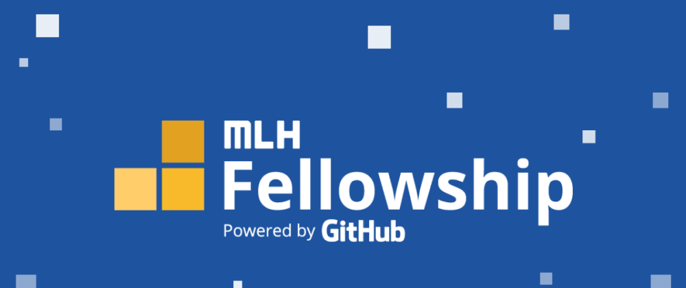 My experience as an MLH Fellow of Class 0